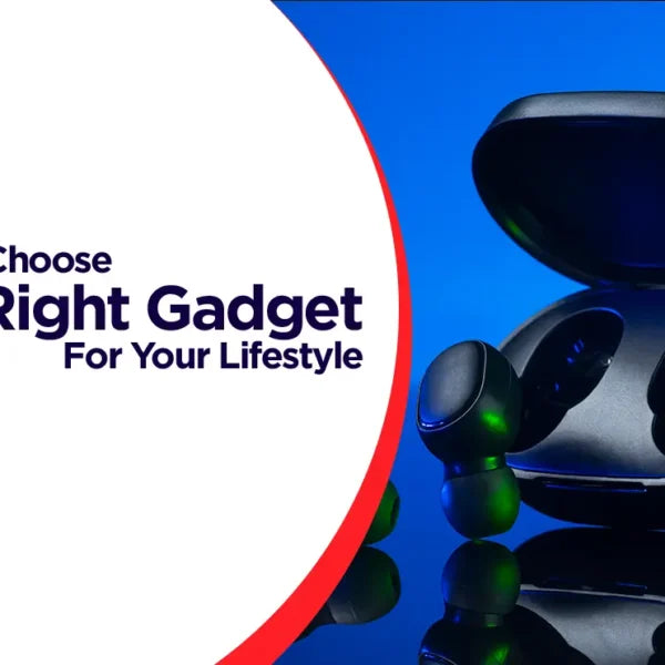 How to Choose the Right Gadget for Your Lifestyle